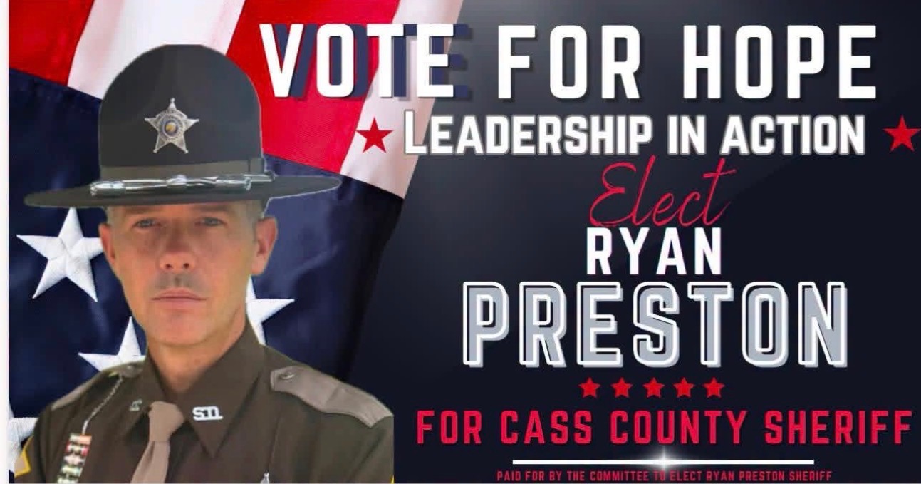 Vote for Hope - Leadership in Action - Elect Ryan Preston for Cass County Sheriff